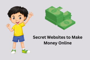 Secret Websites to Make Money Online